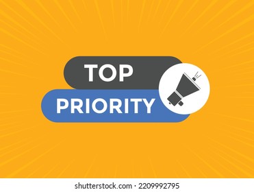 top priority text button. speech bubble. top priority Colorful web banner. vector illustration
