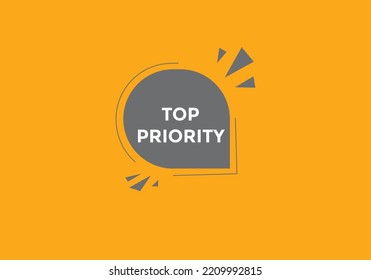 top priority text button. speech bubble. top priority Colorful web banner. vector illustration
