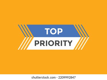 top priority text button. speech bubble. top priority Colorful web banner. vector illustration
