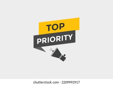 top priority text button. speech bubble. top priority Colorful web banner. vector illustration
