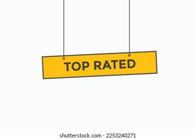 top rated button vectors.sign label speech bubble top rated
