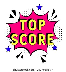 Top score. Comic book explosion with text Top score. Banner for business, marketing and advertising. Social Media banner. Vector bright cartoon illustration in retro pop art style. Creative poster.
