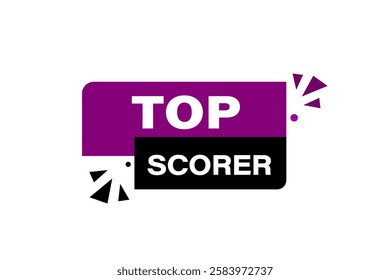 top scorer, Button for websites, application Design, Element, learn, stay, template, top scorer, design, level, sign, speech, bubble  banner, modern, symbol, click. 