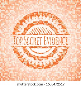 Top Secret Evidence abstract emblem, orange mosaic background