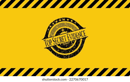 Top Secret Evidence inside warning sign, black grunge emblem. Vector Illustration. Detailed. 
