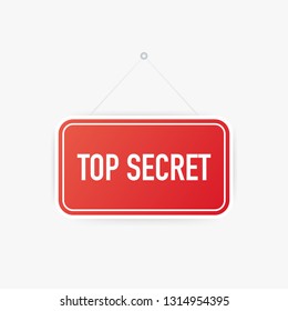 Top secret hanging sign on white background. Sign for door. Vector stock illustration.