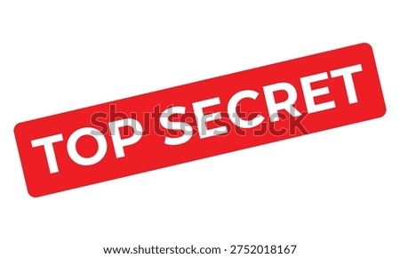 Top secret red label isolated on white background representing confidential information, classified document warning, privacy protection, and restricted access concept for security and sensitive data.
