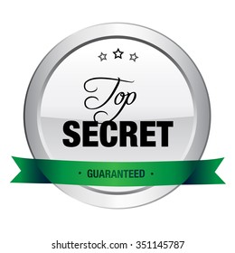 Top secret seal or icon. Silver seal or button with stars and green banner.