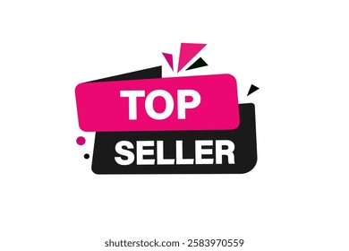 top seller, Button for websites, application Design, Element, learn, stay, template, top seller, design, level, sign, speech, bubble  banner, modern, symbol, click. 
