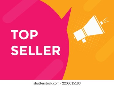 Top seller text button. speech bubble. top seller Colorful web banner. vector illustration

