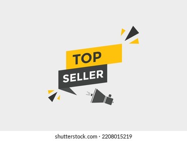 Top seller text button. speech bubble. top seller Colorful web banner. vector illustration
