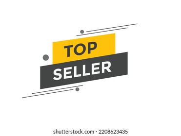 Top seller text button. speech bubble. top seller Colorful web banner. vector illustration
