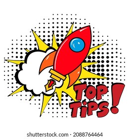 Top tips. Comic book explosion with text -  Top tips. Vector bright cartoon illustration in retro pop art style. Can be used for business, marketing and advertising.  Banner flyer pop art comic 