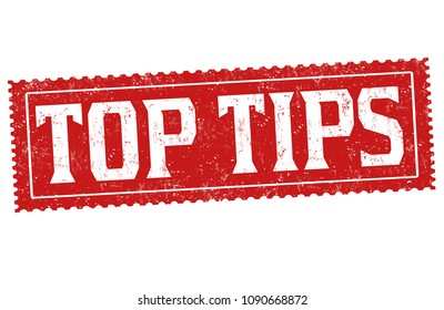 Top tips grunge rubber stamp on white background, vector illustration