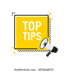 Top tips megaphone yellow banner in 3D style on white background. Vector illustration.