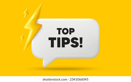 Top tips tag. 3d speech bubble banner with power energy. Education faq sign. Best help assistance. Top tips chat speech message. 3d offer talk box. Vector