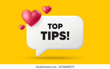 Top tips tag. 3d speech bubble banner with hearts. Education faq sign. Best help assistance. Top tips chat speech message. 3d offer talk box. Vector