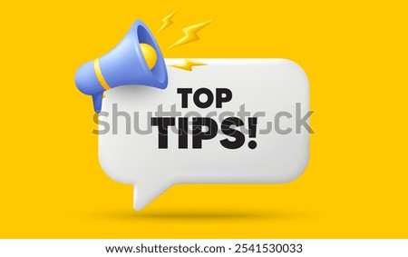 Top tips tag. 3d speech bubble banner with megaphone. Education faq sign. Best help assistance. Top tips chat speech message. 3d offer talk box. Vector