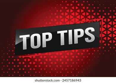 top tips word text concept icon logo sign symbol vector note memo 3d design creative style for use landing page, template, ui, web, mobile app, poster, banner, flyer, backdrop, gift card, coupon

