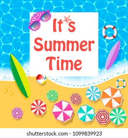 Top view of the beach with text It's SUMMER time and stuff on the beach - ball, slipper, starfish, surfboard, sun loungers, sunglasses, beach umbrella in sunny summer day. Family holiday. Vector