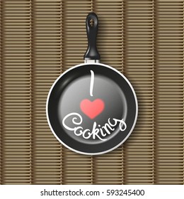 Top view of empty frying pan with quote lettering - I love cooking with shadow. Vector illustration