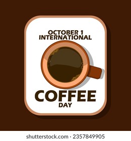 Top view of A glass of delicious coffee on board with bold text on dark brown background to celebrate International Coffee Day on October 1