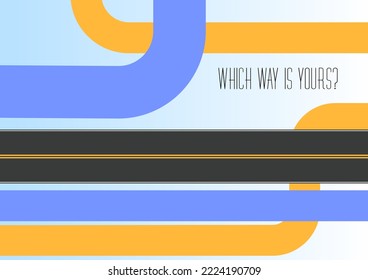 Top view road and different paths need to find where yours is right