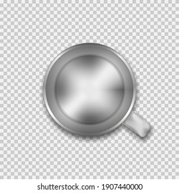 Top view stainless steel cup isolated on transparent background. Vector illustration. 