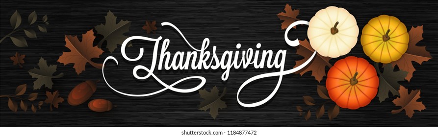 Top view of website banner design with callygraphic text Thanksgiving and colorful pumpkins on wooden texture background with maple leaves for festival celebration concept.