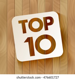 TOP10 lettering in the frame isolated on a wooden background. Vector illustration