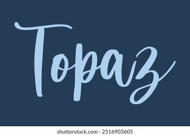 Topaz Stylish Cursive Typography Text Quote On Colorful Background