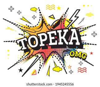 Topeka Comic Text in Pop Art Style Isolated on White Background. Vector Illustration.