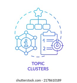 Topic clusters blue gradient concept icon. Website structure and organization. Advanced SEO technique abstract idea thin line illustration. Isolated outline drawing. Myriad Pro-Bold font used