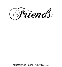 topper Friend For party . good for cake topper, good for scrap booking, posters, textiles, gifts, gift sets. Vector design can change color - Vector