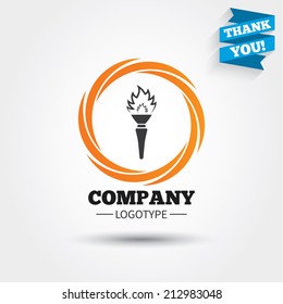 Torch flame sign icon. Fire flaming symbol. Business abstract circle logo. Logotype with Thank you ribbon. Vector