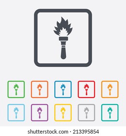 Torch flame sign icon. Fire flaming symbol. Round squares buttons with frame. Vector