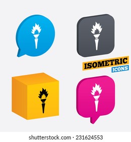 Torch flame sign icon. Fire flaming symbol. Isometric speech bubbles and cube. Rotated icons with edges. Vector