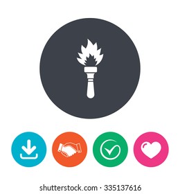 Torch flame sign icon. Fire flaming symbol. Download arrow, handshake, tick and heart. Flat circle buttons.