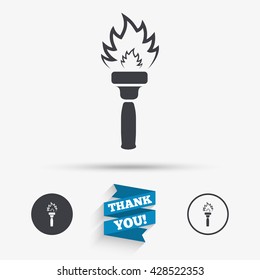 Torch flame sign icon. Fire flaming symbol. Flat icons. Buttons with icons. Thank you ribbon. Vector