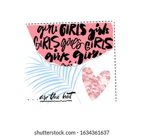 Torn paper collage, girls are the best. Fashion slogan, t shirt print design with calligraphy text and pink sequins heart