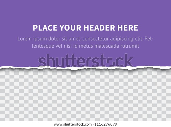 Torn paper divider for web site isolated on\
transparent background. Damage page with ripped edges, realistic\
vector illustration