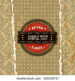 Torn vector wallpaper background with retro vintage label. All objects are grouped separately.