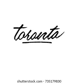 Toronto. Ink hand lettering. Modern brush calligraphy. Handwritten phrase. Inspiration graphic design typography element. Cool simple vector sign.