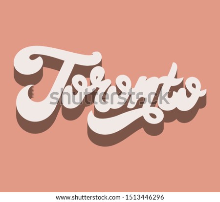 Toronto. Vector hand drawn lettering isolated. Template for card, poster. banner, print for t-shirt, pin, badge, patch.