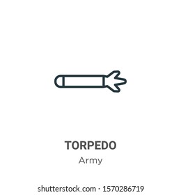 Torpedo outline vector icon. Thin line black torpedo icon, flat vector simple element illustration from editable army concept isolated on white background