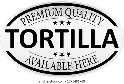 tortilla tag bagde tortilla round grunge sign. black vintage label