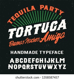 Tortuga. Serif font. Vintage handmade typeface. Original hand made font and logotype. Hipster style. Retro and vintage hadmade logo and font. Print on clothes, sticker.