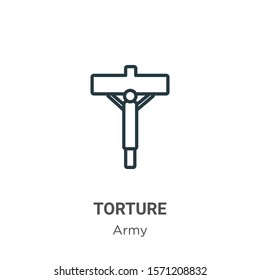 Torture outline vector icon. Thin line black torture icon, flat vector simple element illustration from editable army concept isolated on white background