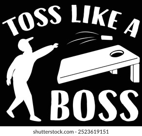 Toss Like A Boss Cornhole Bean Bag Lover,  Cornhole T-Shirt Design 