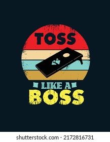 toss like a boss. Cornhole vintage t-shirt design.